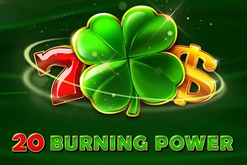 20 Burning Power
